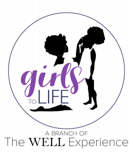 Girls to Life a Branch of The Well Experience logo